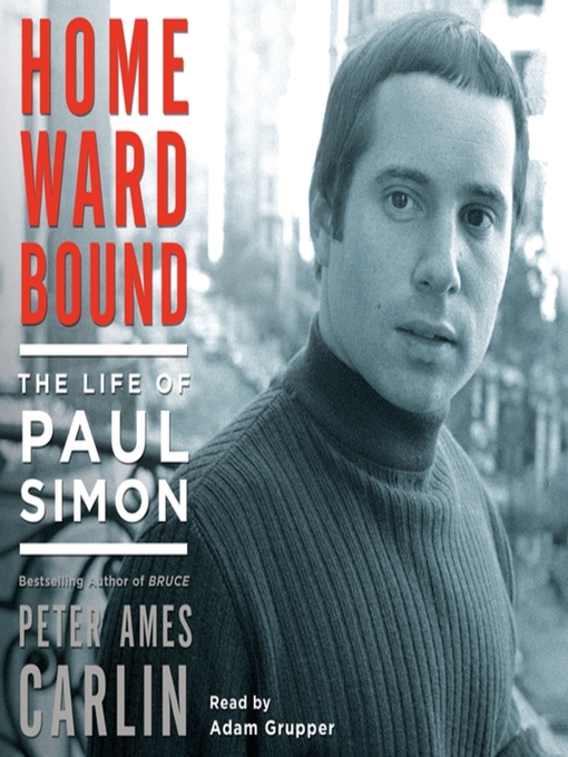 Title details for Homeward Bound by Peter Ames Carlin - Available